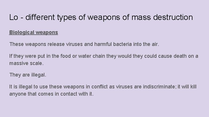 Lo - different types of weapons of mass destruction Biological weapons These weapons release