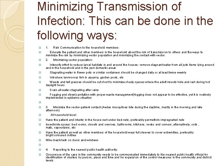 Minimizing Transmission of Infection: This can be done in the following ways: � 1.