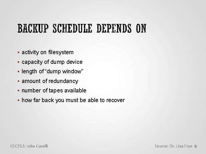  activity on filesystem capacity of dump device length of “dump window” amount of