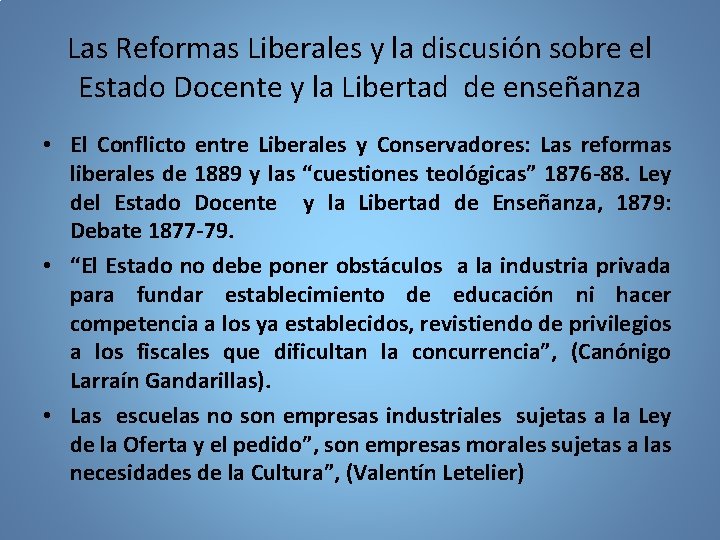 Las Reformas Liberales y la discusión sobre el Estado Docente y la Libertad de
