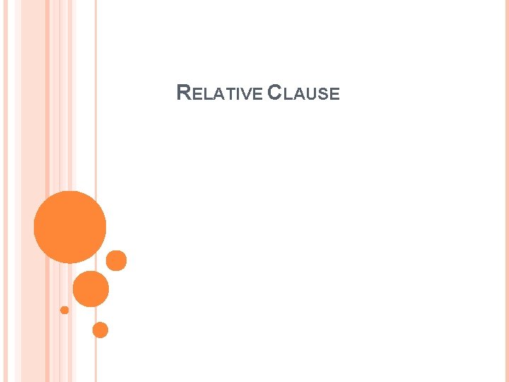 RELATIVE CLAUSE 