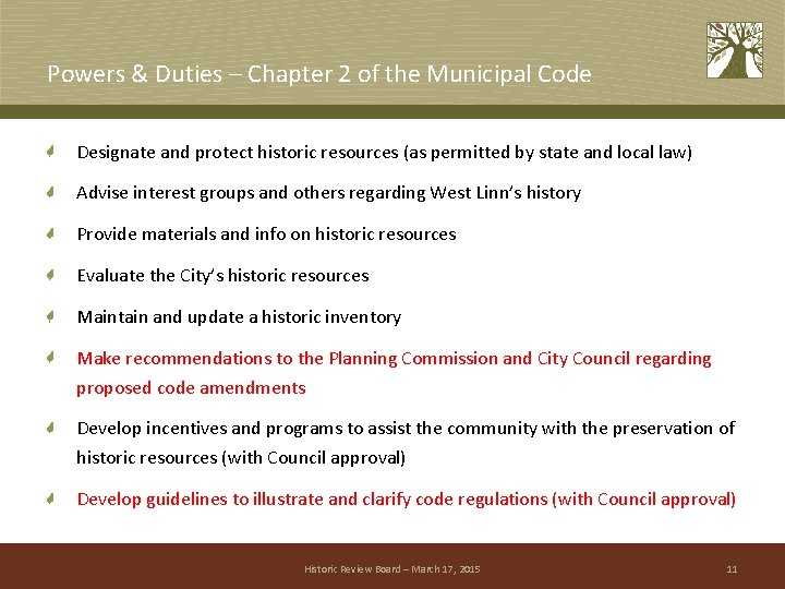 Powers & Duties – Chapter 2 of the Municipal Code Designate and protect historic