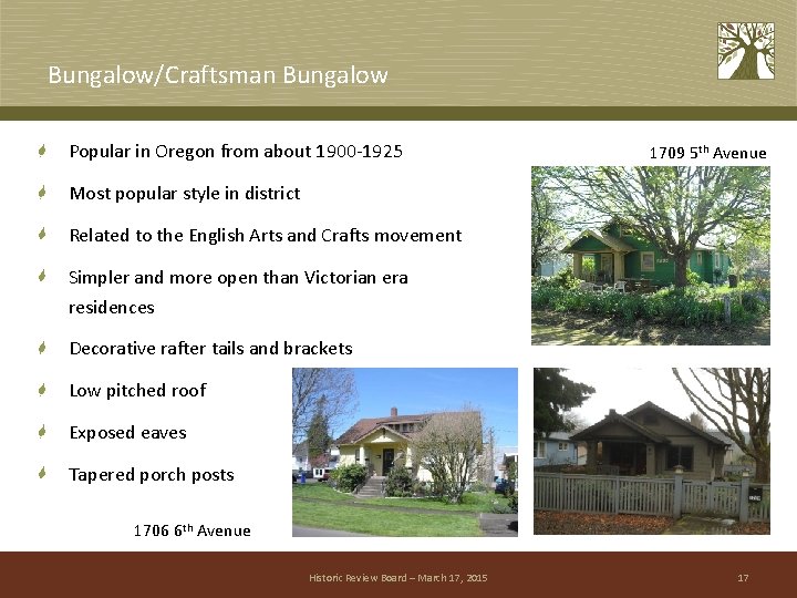 Bungalow/Craftsman Bungalow Popular in Oregon from about 1900 -1925 1709 5 th Avenue Most