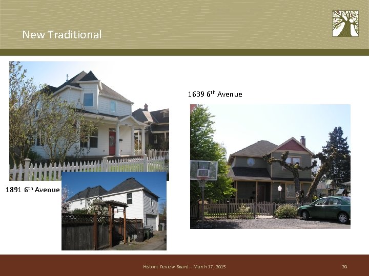 New Traditional 1639 6 th Avenue 1891 6 th Avenue Historic Review Board –