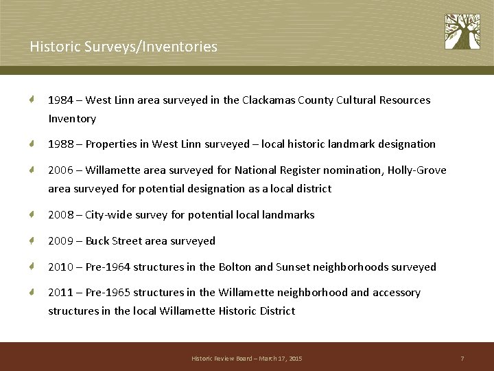 Historic Surveys/Inventories 1984 – West Linn area surveyed in the Clackamas County Cultural Resources