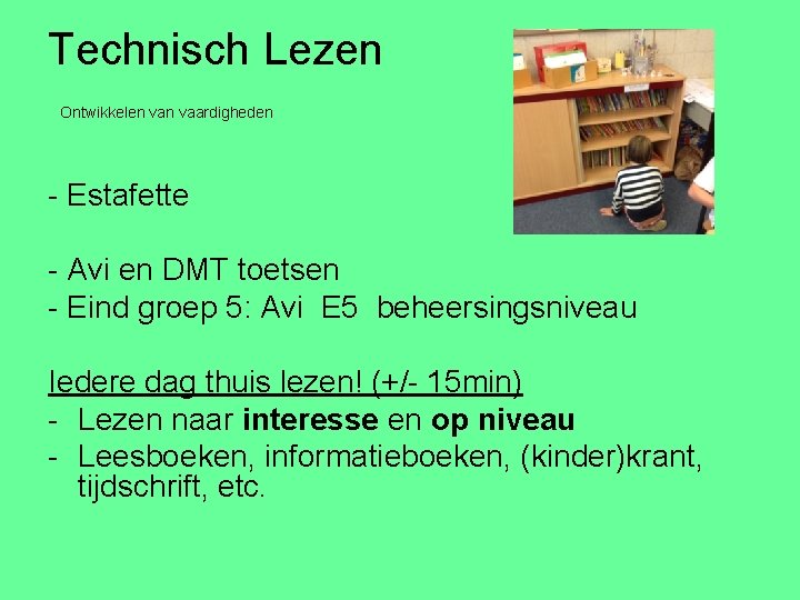 Technisch Lezen Ontwikkelen vaardigheden - Estafette - Avi en DMT toetsen - Eind groep