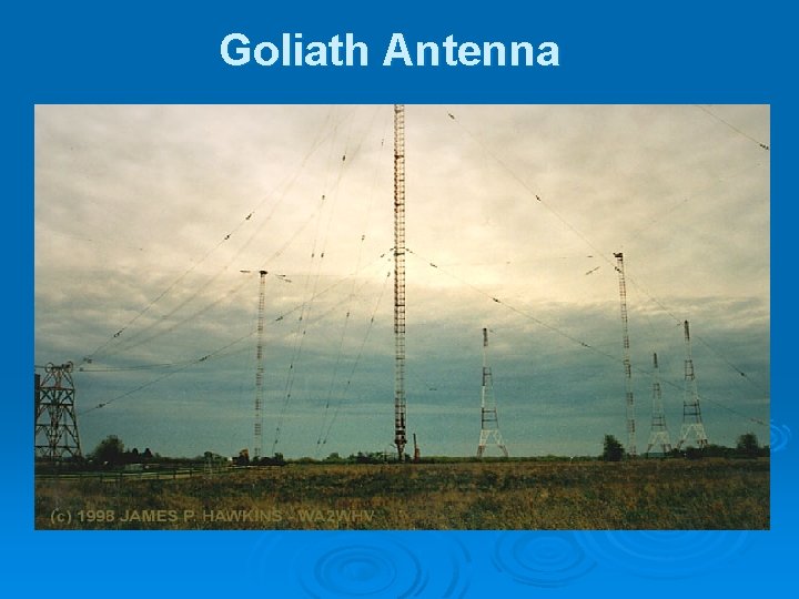 Goliath Antenna 
