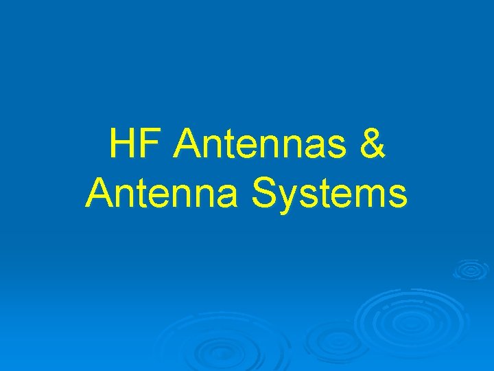 HF Antennas & Antenna Systems 