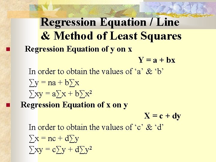  Regression Equation / Line & Method of Least Squares Regression Equation of y