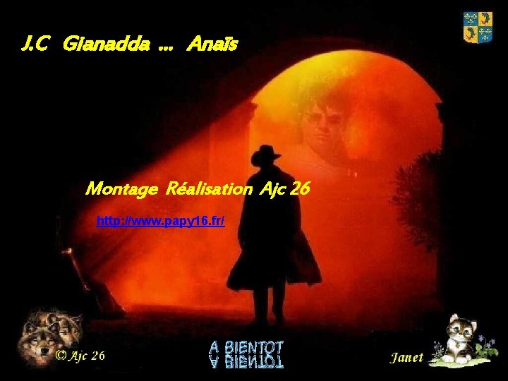 J. C Gianadda … Anaïs Montage Réalisation Ajc 26 http: //www. papy 16. fr/