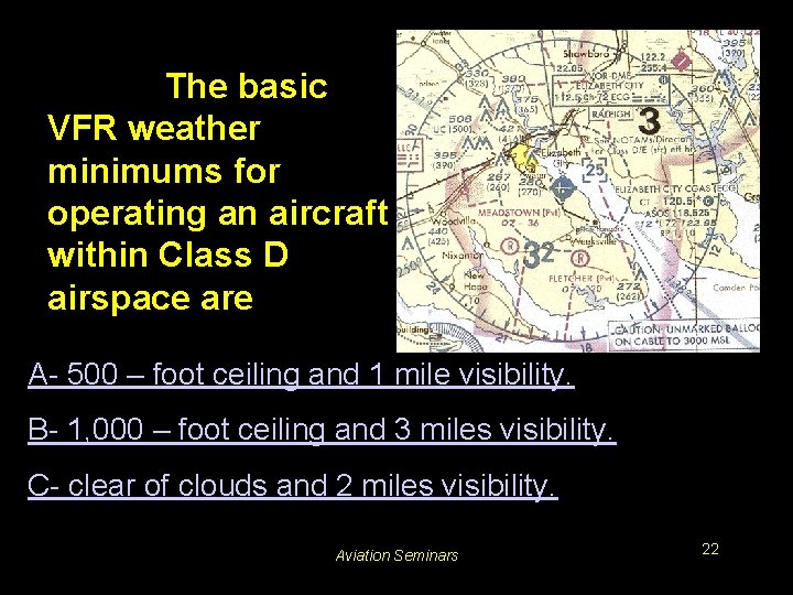 #3149. The basic VFR weather minimums for operating an aircraft within Class D airspace