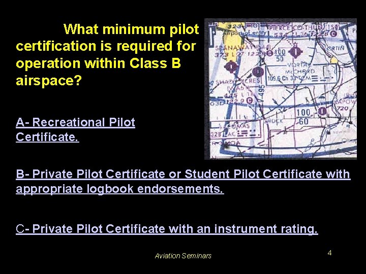 #3126. What minimum pilot certification is required for operation within Class B airspace? A-