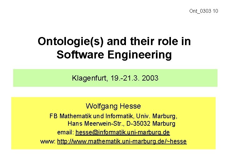 Ont_0303 10 Ontologie(s) and their role in Software Engineering Klagenfurt, 19. -21. 3. 2003