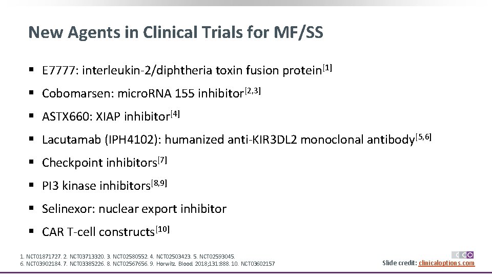 New Agents in Clinical Trials for MF/SS § E 7777: interleukin-2/diphtheria toxin fusion protein[1]