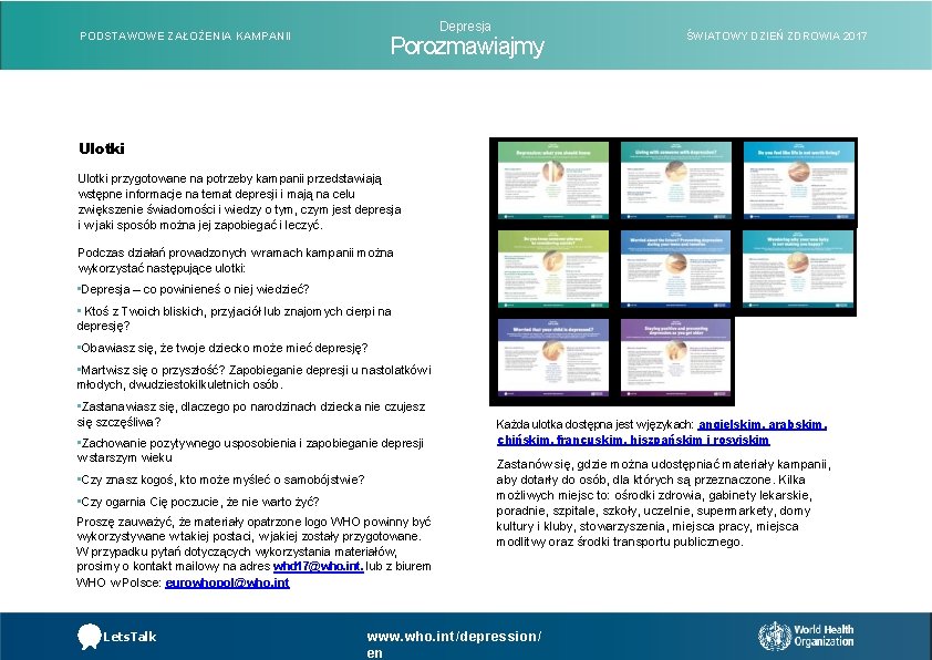 Depresja PODSTAWOWE ZAŁOŻENIA KAMPANII Porozmawiajmy ŚWIATOWY DZIEŃ ZDROWIA 2017 Ulotki przygotowane na potrzeby kampanii