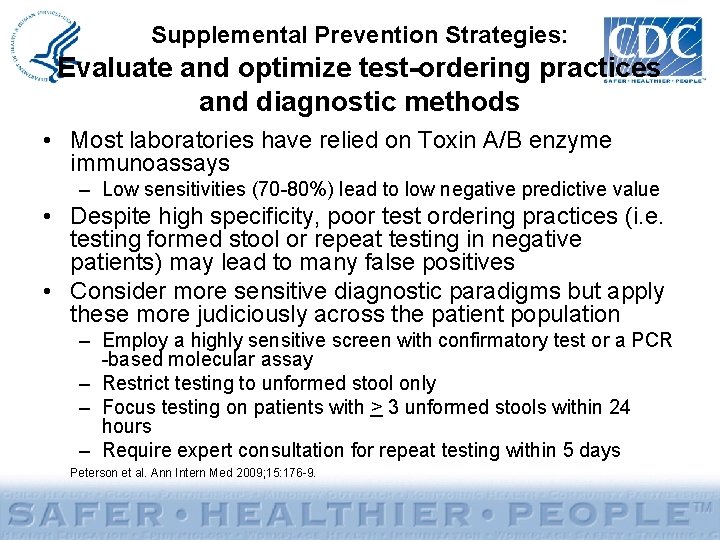 Supplemental Prevention Strategies: Evaluate and optimize test-ordering practices and diagnostic methods • Most laboratories