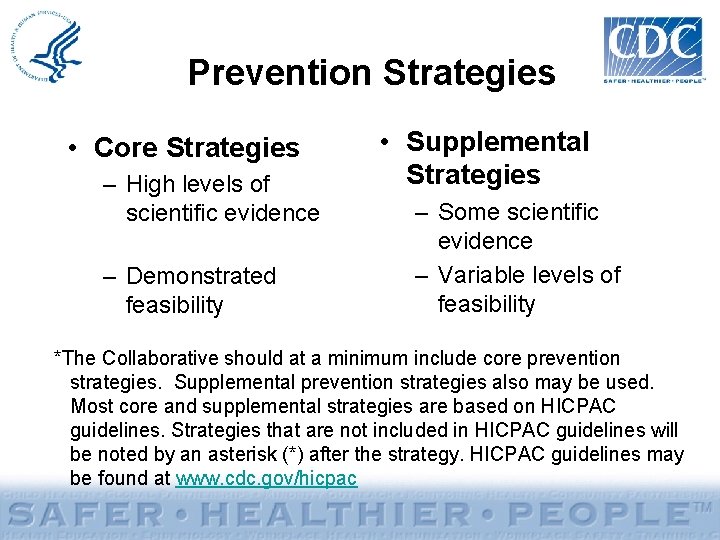 Prevention Strategies • Core Strategies – High levels of scientific evidence – Demonstrated feasibility