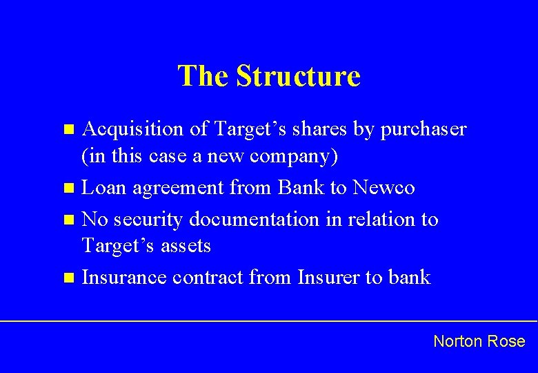 The Structure Acquisition of Target’s shares by purchaser (in this case a new company)