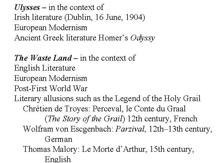 Ulysses – in the context of Irish literature (Dublin, 16 June, 1904) European Modernism