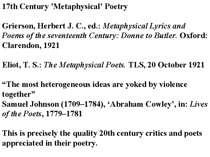 17 th Century ’Metaphysical’ Poetry Grierson, Herbert J. C. , ed. : Metaphysical Lyrics