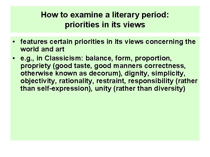 How to examine a literary period: priorities in its views • features certain priorities