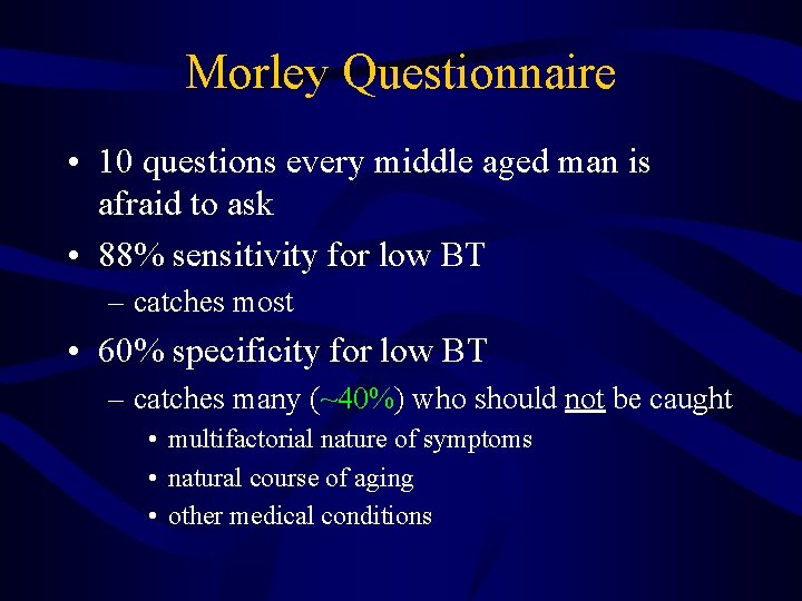 Morley Questionnaire • 10 questions every middle aged man is afraid to ask •