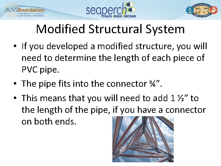 Modified Structural System • If you developed a modified structure, you will need to