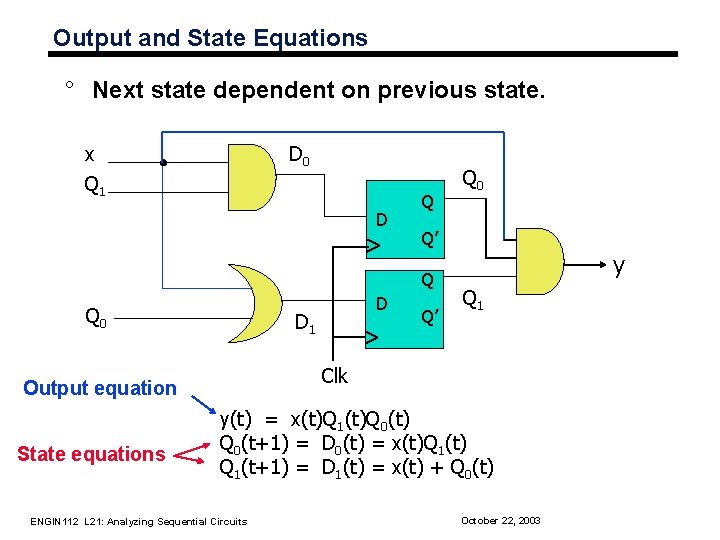 Output and State Equations ° Next state dependent on previous state. x Q 1 Output and State Equations ° Next state dependent on previous state. x Q 1