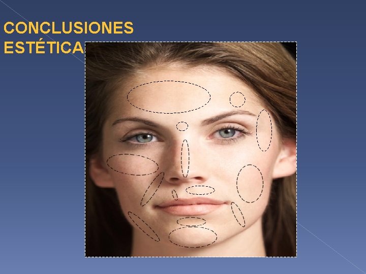 CONCLUSIONES ESTÉTICAS CONCLUSIONES ESTÉTICAS