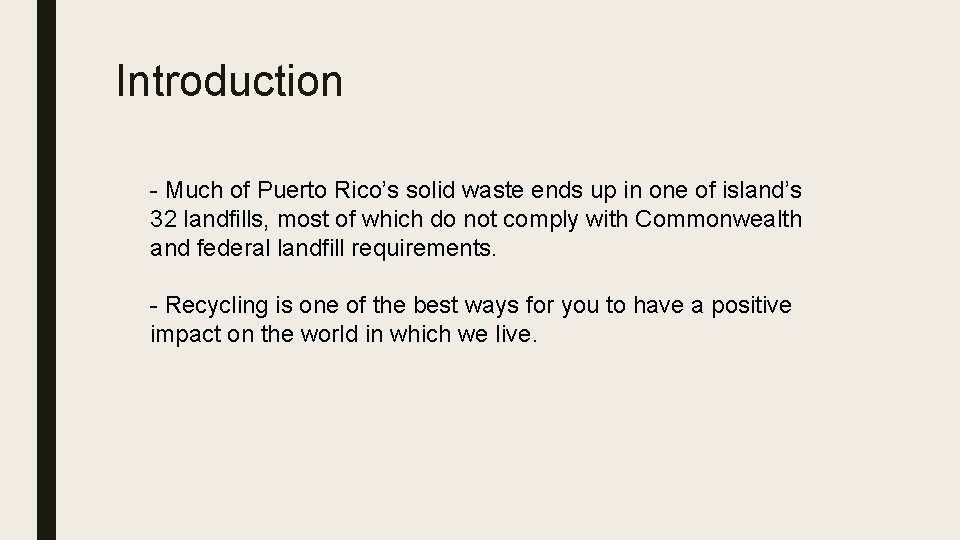 Introduction - Much of Puerto Rico’s solid waste ends up in one of island’s