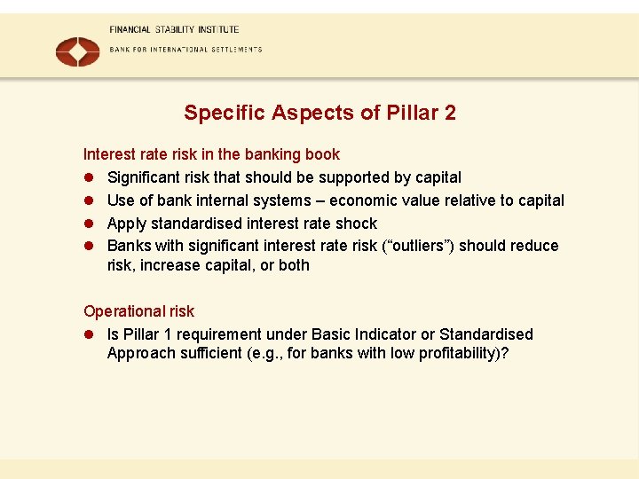 Specific Aspects of Pillar 2 Interest rate risk in the banking book l Significant