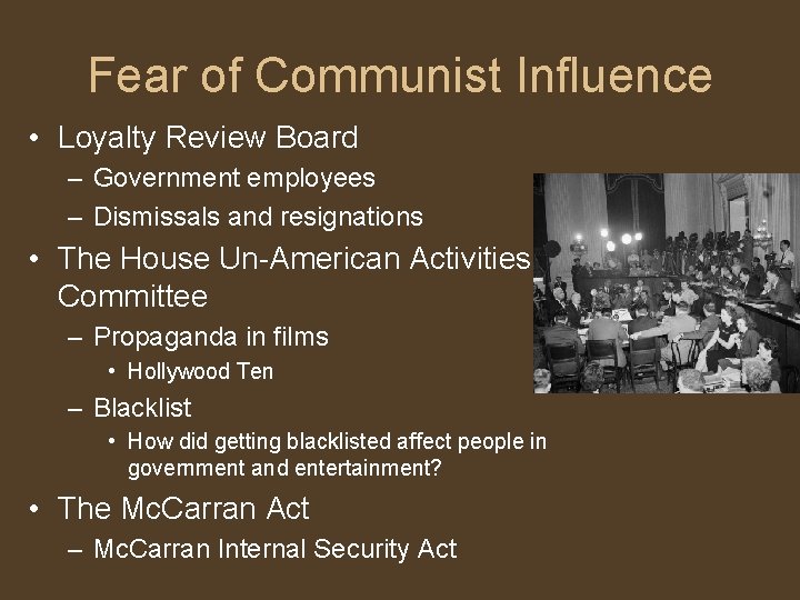 Fear of Communist Influence • Loyalty Review Board – Government employees – Dismissals and