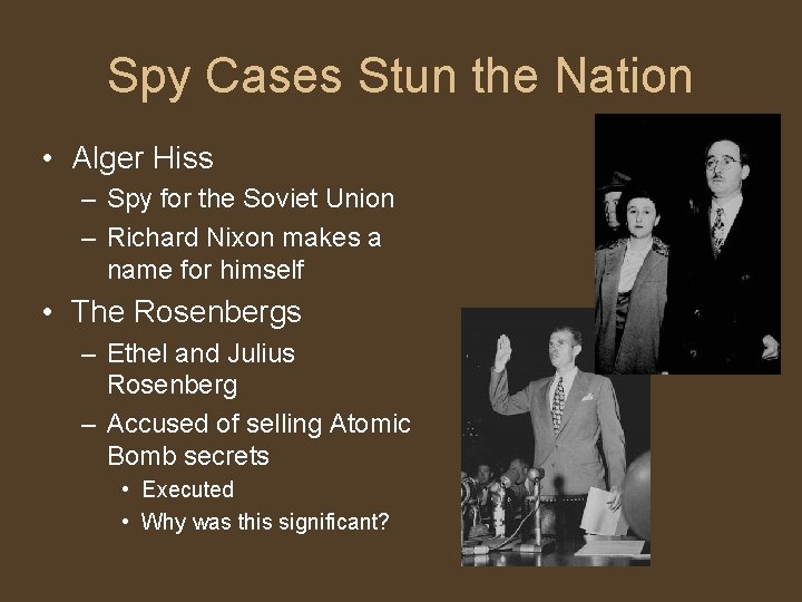 Spy Cases Stun the Nation • Alger Hiss – Spy for the Soviet Union