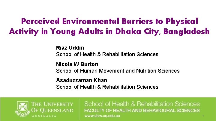 Perceived Environmental Barriers to Physical Activity in Young Adults in Dhaka City, Bangladesh Riaz