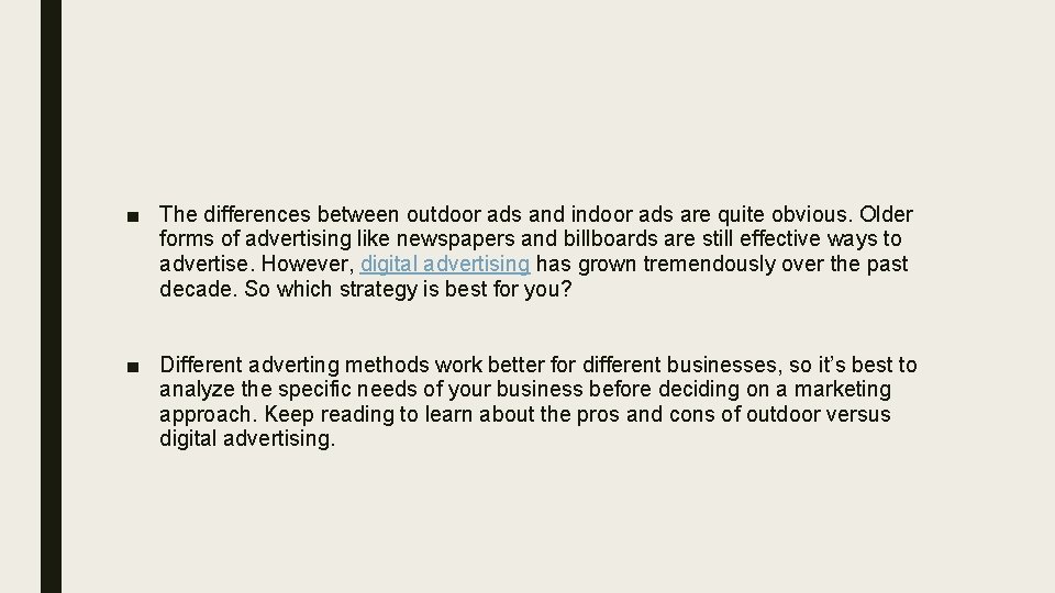 ■ The differences between outdoor ads and indoor ads are quite obvious. Older forms