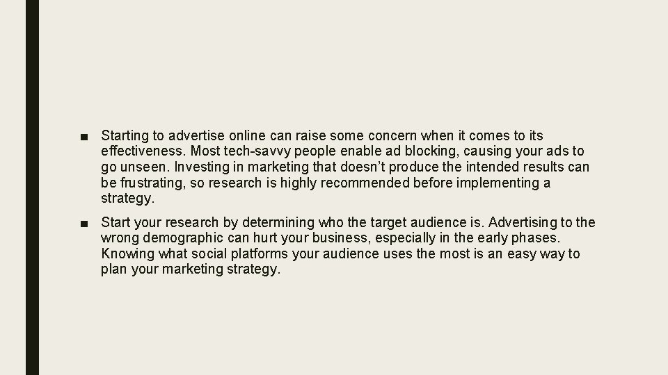 ■ Starting to advertise online can raise some concern when it comes to its