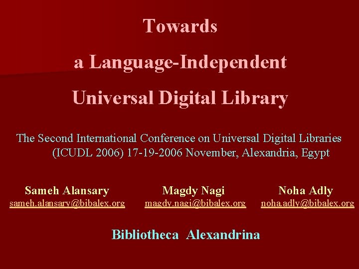 Towards a Language-Independent Universal Digital Library The Second International Conference on Universal Digital Libraries