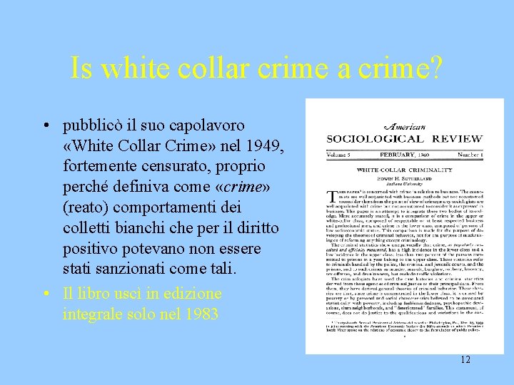 Is white collar crime a crime? • pubblicò il suo capolavoro «White Collar Crime»