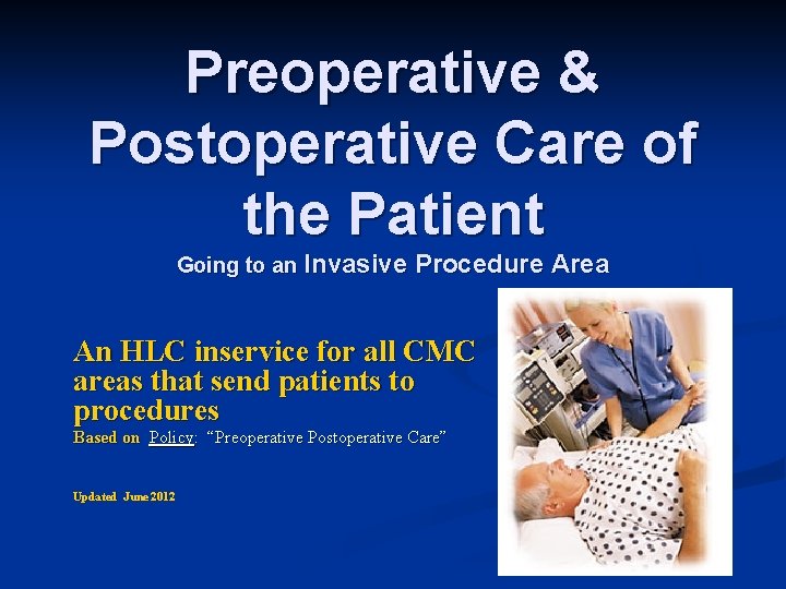 Preoperative & Postoperative Care of the Patient Going to an Invasive Procedure Area An