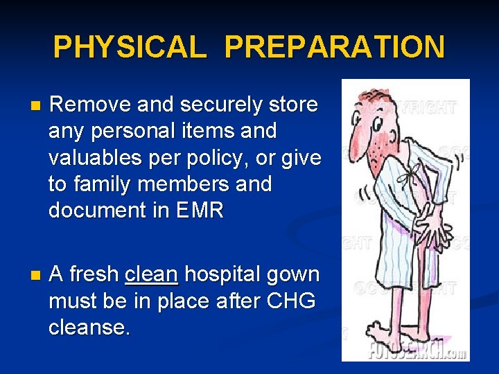 PHYSICAL PREPARATION n Remove and securely store any personal items and valuables per policy,