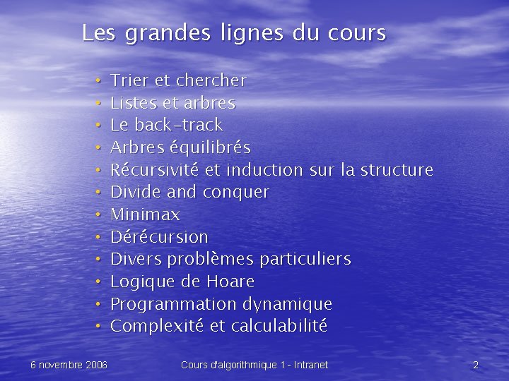 Les grandes lignes du cours • Trier et cher • Listes et arbres •