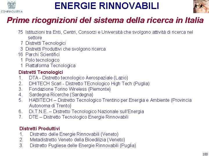 ENERGIE RINNOVABILI Prime ricognizioni del sistema della ricerca in Italia 75 Istituzioni tra Enti,