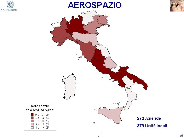 AEROSPAZIO 272 Aziende 378 Unità locali 60 