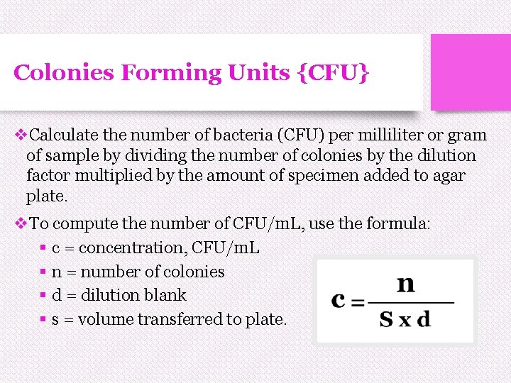 Colonies Forming Units {CFU} v. Calculate the number of bacteria (CFU) per milliliter or Colonies Forming Units {CFU} v. Calculate the number of bacteria (CFU) per milliliter or