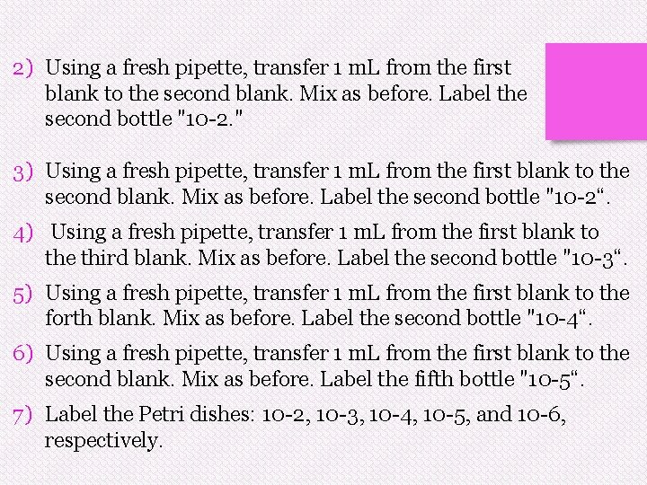 2) Using a fresh pipette, transfer 1 m. L from the first blank to 2) Using a fresh pipette, transfer 1 m. L from the first blank to