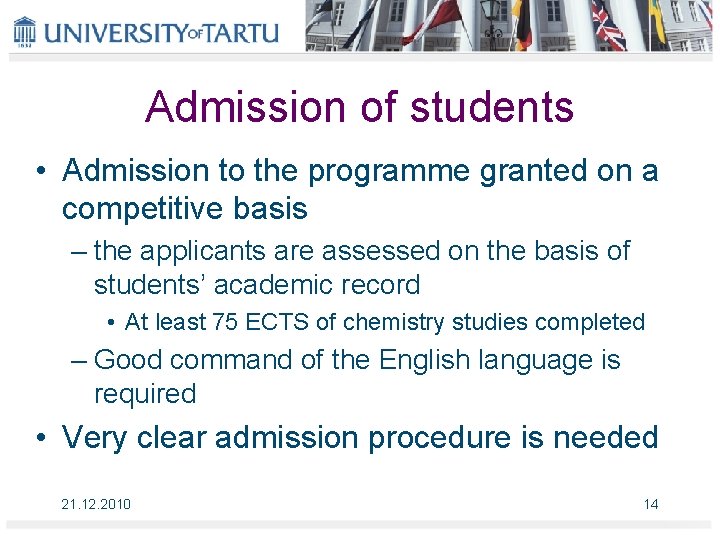 Admission of students • Admission to the programme granted on a competitive basis –