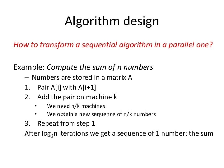 Algorithm design How to transform a sequential algorithm in a parallel one? Example: Compute