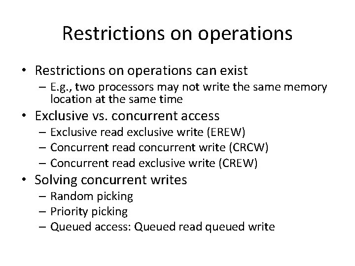 Restrictions on operations • Restrictions on operations can exist – E. g. , two