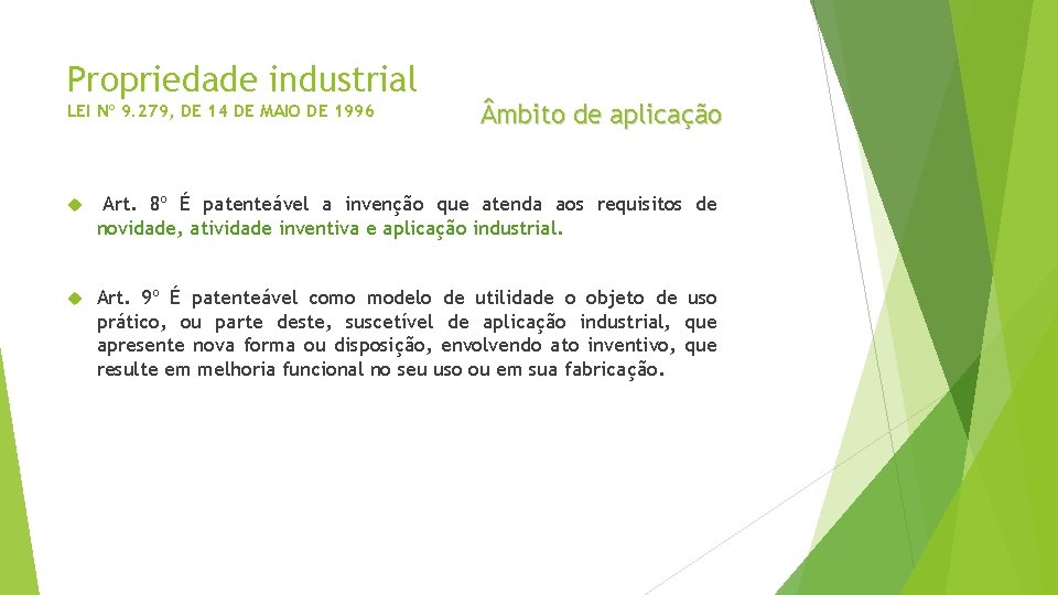 Propriedade industrial LEI Nº 9. 279, DE 14 DE MAIO DE 1996 mbito de Propriedade industrial LEI Nº 9. 279, DE 14 DE MAIO DE 1996 mbito de