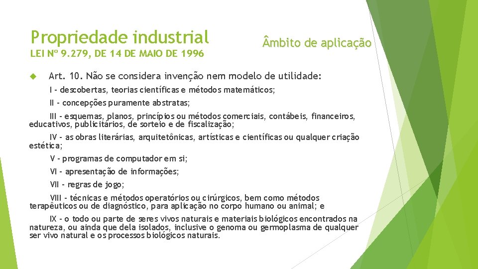 Propriedade industrial LEI Nº 9. 279, DE 14 DE MAIO DE 1996 mbito de Propriedade industrial LEI Nº 9. 279, DE 14 DE MAIO DE 1996 mbito de